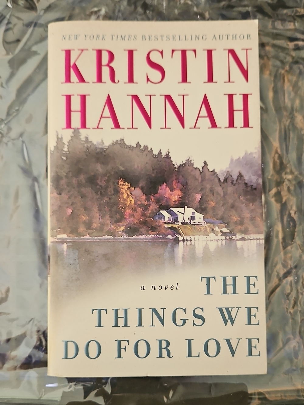 Kristin Hannah - The Things We Do For Love (Paperback) - White & Pink Cover